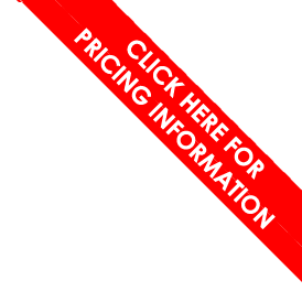 CLICK HERE FOR PRICING INFORMATION